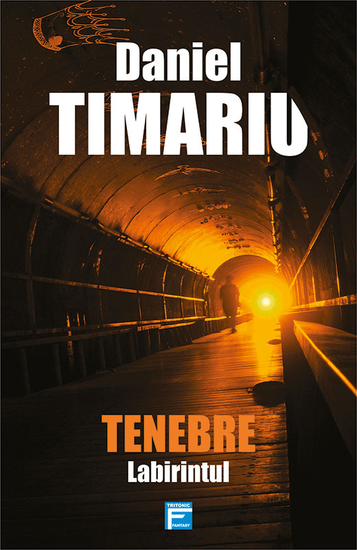 Daniel Timariu Tenebre: Labirintul